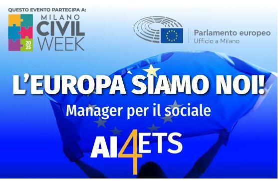 L'Europa siamo Noi - Manager per il sociale - 8/5/2025 a Milano